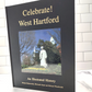 Celebrate! West Hartford: An Illustrated History